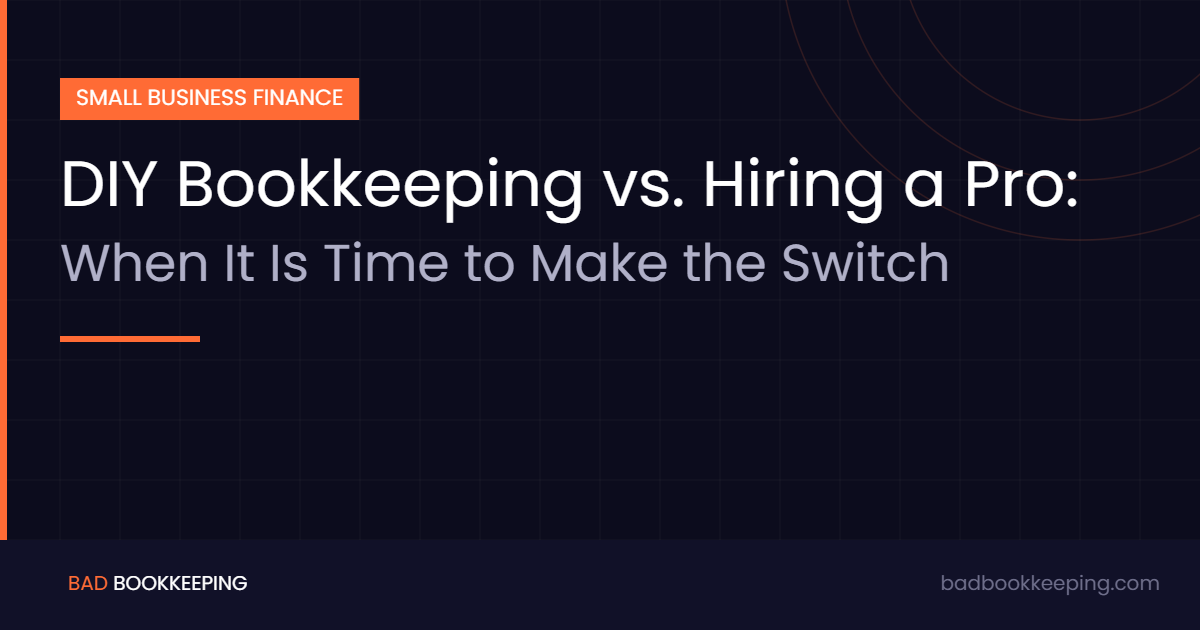DIY vs professional bookkeeper decision graphic — Bad Bookkeeping