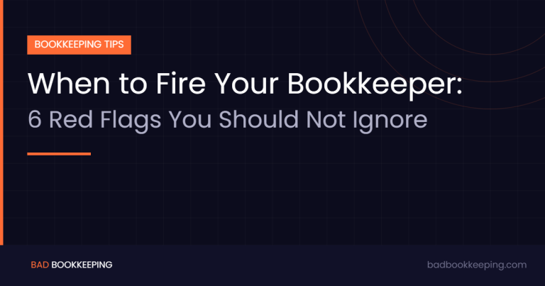 Fire your bookkeeper red flags graphic — Bad Bookkeeping