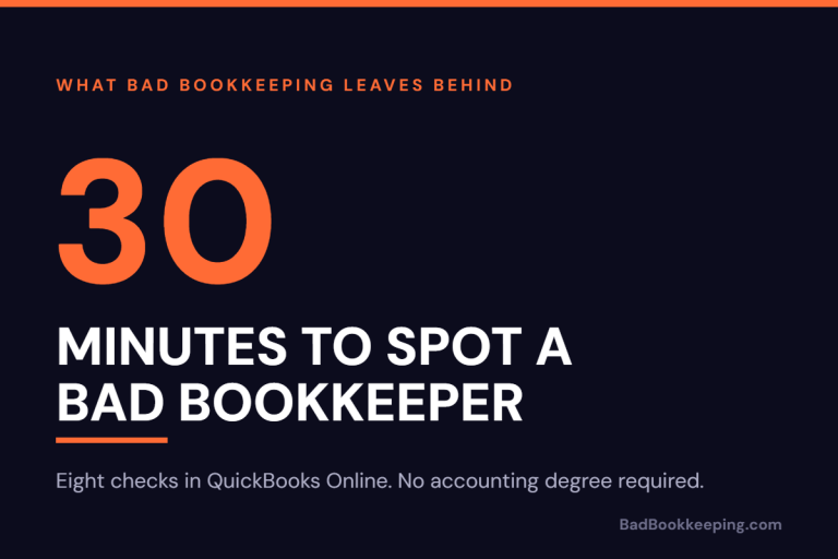 Signs of a bad bookkeeper: 30 minutes and eight QuickBooks Online checks to spot one